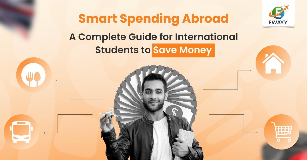 Smart Spending Tips for International Students | Save Money Abroad